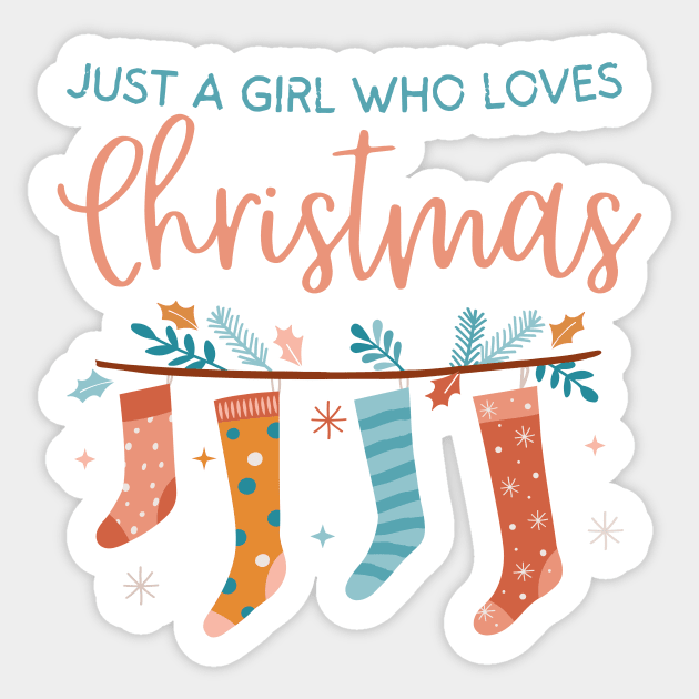 Just a girl who loves Christmas Sticker by The WYLD Tribe